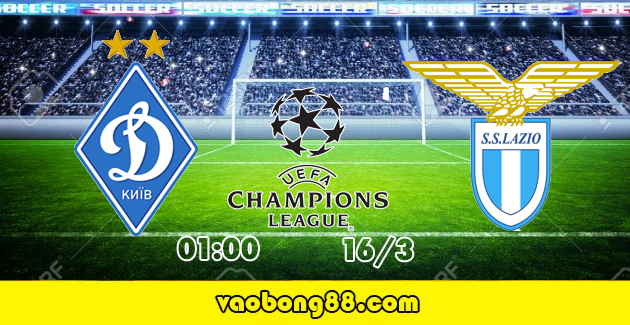 Nhận định- Soi kèo Dinamo Kyiv vs Lazio lúc 01h00 ngày 16/03 lượt về 1/8 C2