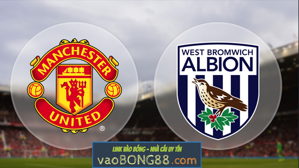 Nhận định trận đấu Man Utd vs West Brom