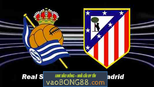 nhận định Real Sociedad vs Atletico Madrid