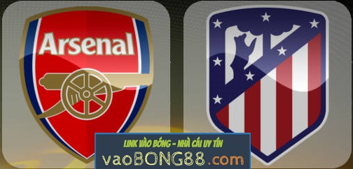 Tỷ lệ cược Arsenal - Atletico Madrid