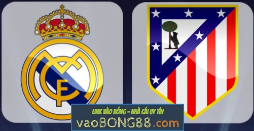 Tỷ lệ cược Real Madrid vs Atletico Madrid