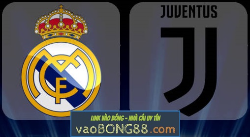 Tỷ lệ cược Real Madrid vs Juventus