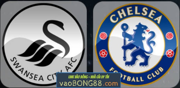 Tỷ lệ cược Swansea - Chelsea 28-04-2018