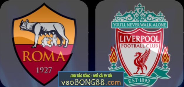 Tỷ lệ cược Roma - Liverpool 03-05-2018