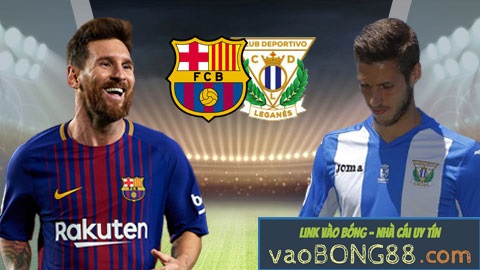 Tỷ lệ cược Leganes vs Barcelona, 01h ngày 27/9